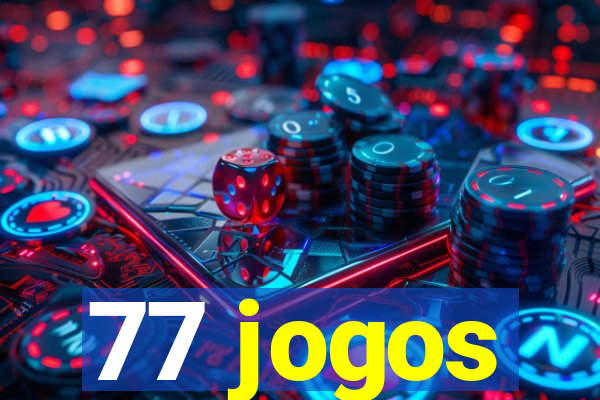 77 jogos